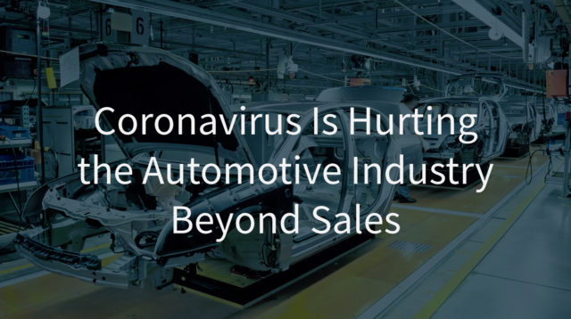 Coronavirus is hurting the automotive industry