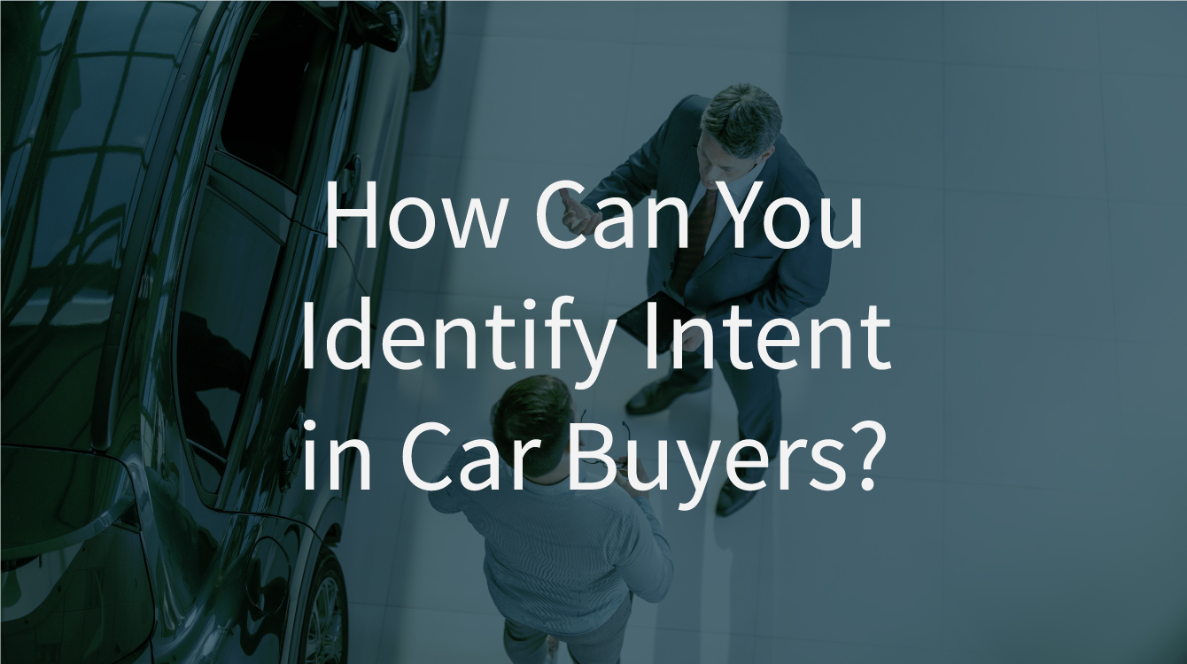 Identify Intent in Car Buyers